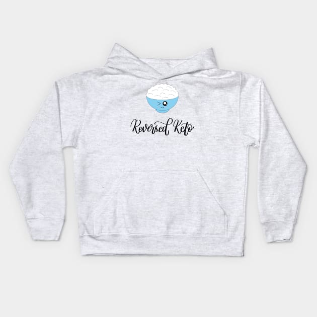 Reversed Keto Failed Diet Kids Hoodie by Kelly Gigi